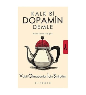 Kalk Bi Dopamin Demle Serkan Karaismailoğlu Ortapia Yayınları