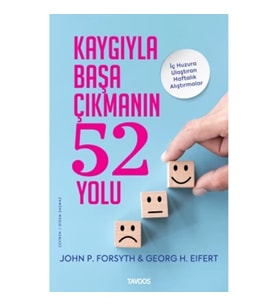 Kaygıyla Başa Çıkmanın 52 Yolu