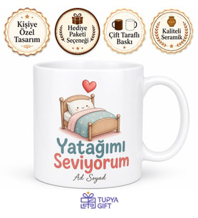 Yatağımı Seviyorum Yazılı Kupa Bardak Hediye