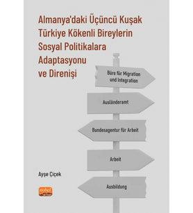 Almanya'daki Üçüncü Kuşak Türkiye Kökenli Bireylerin Sosyal Politikalara Adaptasyonu ve Direnişi