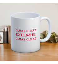 OLMAZ OLMAZ DEME BASKILI KUPA BARDAK