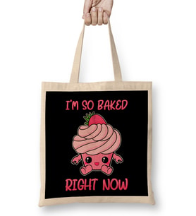 Cute & Funny I m So Baked Right Now Cupcake Pun Bez Çanta Uzun Saplı