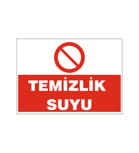 Temizlik suyu, isg uyarı levhası