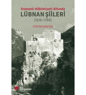 Osmanlı Hakimiyeti Altında Lübnan Şiileri (1516-1788)