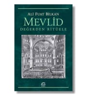 Mevlid Değerden Ritüele - Ali Fuat Bilkan