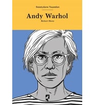 Sanatçıların Yaşamları- Andy Warhol