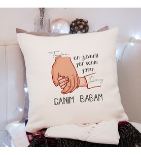 Canım Babam ( En Güvenli Yer Senin Yanın ) Tasarımlı Yastık Kişiye Özel