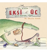 Eksi Üç-Evcil Hayvan İstiyor - İlk Okuma Kitabı