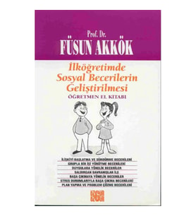 İlköğretimde Sosyal Becerilerin Geliştirilmesi Öğretmen El Kitabı