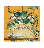 Bayan Şeftali ve Alya Değirmende Çiğdem Sezer Bilgi Yayınevi