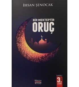 Bir Mekteptir Oruç