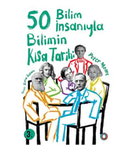 Bilimin Kısa Tarihi - 50 Bilim İnsanıyla