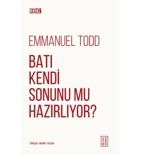 Batı Kendi Sonunu Mu Hazırlıyor?