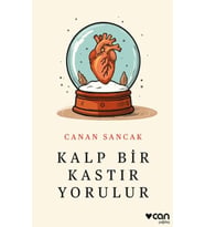 Kalp Bir Kastır Yorulur