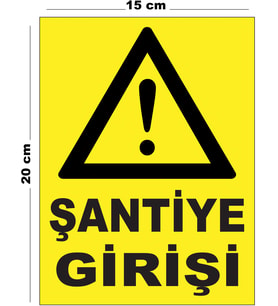 Metal Şantiye Girişi 15cm x 20cm Uyarı Levhası Yönlendirme Tabelası