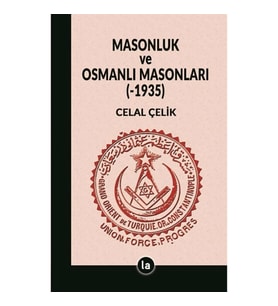 Masonluk ve Osmanlı Masonları (-1935)