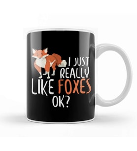 Cute I Just Really Like Foxes, OK Funny Fox Kupa Bardak Porselen