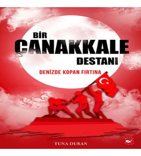 Bir Çanakkale Destanı - Denizde Kopan Fırtına