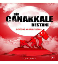 Bir Çanakkale Destanı - Denizde Kopan Fırtına