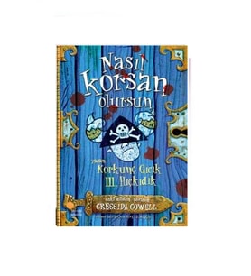 Nasıl Korsan Olursun; Korkunç Gıcık III. Hıçkıdık 2. Kitap - Cressida Cowell