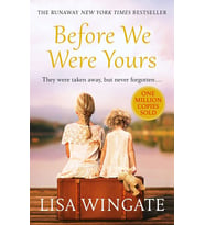 Before We Were Yours: A Heartbreaking Read Based On A Real-Life Story: The Heartbreaking Novel That 