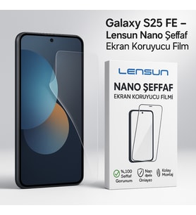 Galaxy Uyumlu S25 Fe Lensun Nano Şeffaf Ekran Koruyucu