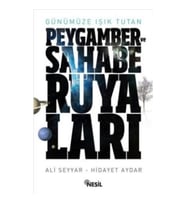 Günümüze Işık Tutan Peygamber ve Sahabe Rüyaları