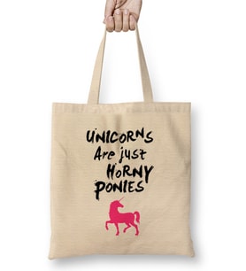 Unicorns Are Horny Ponies Bez Çanta Uzun Saplı