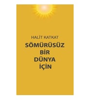 Sömürüsüz Bir Dünya İçin