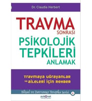Travma Sonrası Psikolojik Tepkileri Anlamak