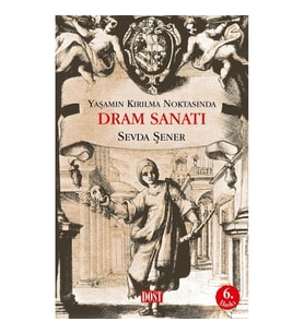 Yaşamın Kırılma Noktasında Dram Sanatı