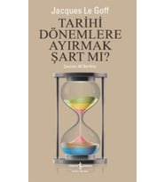 Tarihi Dönemlere Ayırmak Şart mı ?