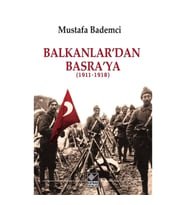 Balkanlar’dan Basra’ya