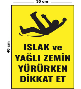 Metal Islak Ve Yağlı Zemin Yürürken Dikkat Et 30 cm x 40 cm A3 Büyüklüğünde Uyarı Levhası Yönlendir