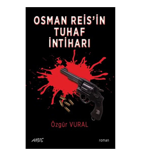Osman Reis’in Tuhaf İntiharı