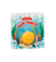 Minik Kum Tanesi - Çocuklar İçin Hikaye Kitabı - Ayşe Serra Kara (Çok Renkli)