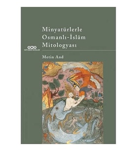 Minyatürlerle Osmanlı-İslâm Mitologyası (Krem)