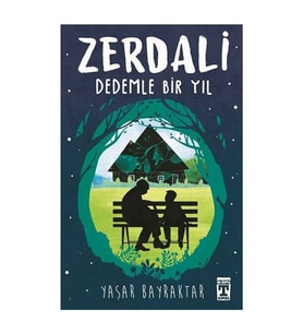 Zerdali Dedemle Bir Yıl Yaşar Bayraktar İlk Genç Timaş