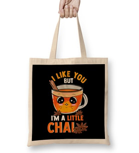I Like You But I m A Little Chai Cute Tea Pun Bez Çanta Uzun Saplı