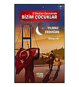 O Destan Gecesinde Bizim Çocuklar
