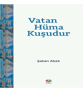Vatan Hüma Kuşudur