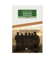 Başkanın Adamları Mustafa Kutlu Dergah Yayınları
