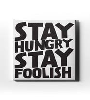 Stay Hungry Stay Foolısh Canvas Tablo MİNK120