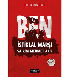  Ben İstiklal Marşı Şairim Mehmet Akif/Emel Nermil Temel/Yediveren Çocuk