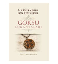 Bir Geleneğin Son Temsilcisi Göksu Lokantaları