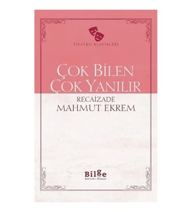 Çok Bilen Çok Yanılır