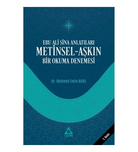 Ebu Sina Anlatıları Metinsel - Aşkın Bir Okuma Denemesi
