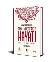 Kainatın Efendisi Peygamberimizin Hayatı (Tek Cilt) - Salih Suruç - NESİL YAY.