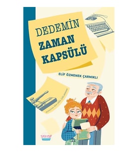 Dedemin Zaman Kapsülü