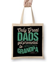 Only The Best Dads Get Promoted To Grandpa 06 Bez Çanta Uzun Saplı